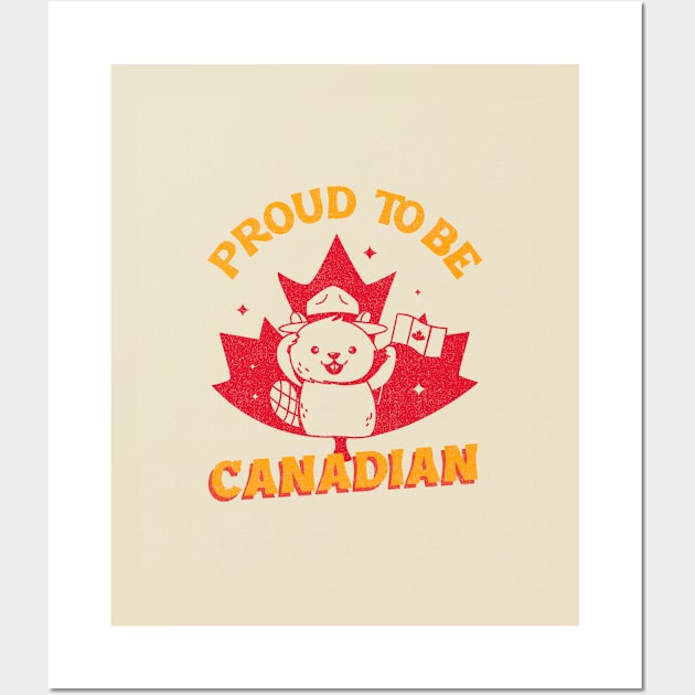 Proud to be Canadian! Wall Art by WizardingWorld